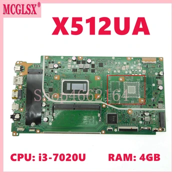 X512UA cu i3-7020U CPU 4GB-RAM Placa de baza Pentru ASUS X512U X512UA X512UB X512UF F512U A512U Y5100U V5000UA Laptop Placa de baza