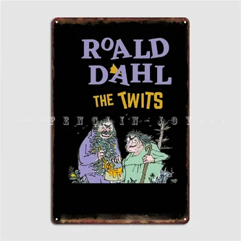 Roald Dahl Twits Placa De Metal Poster Amuzant Pub Garaj Pictura Murala De Perete Pub Tin Semn Poster